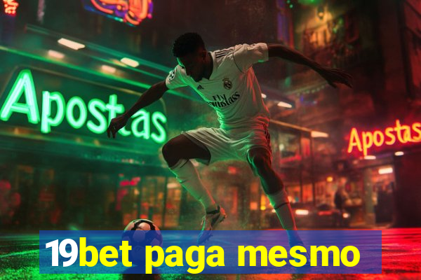 19bet paga mesmo